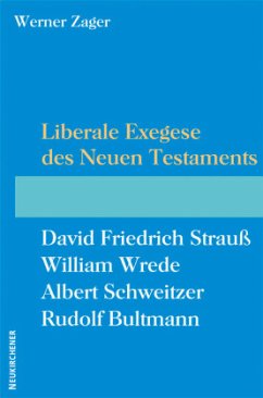 Liberale Exegese des Neuen Testaments - Zager, Werner