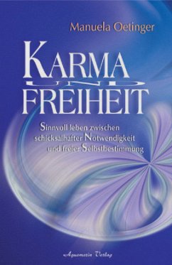 Karma und Freiheit - Oetinger, Manuela