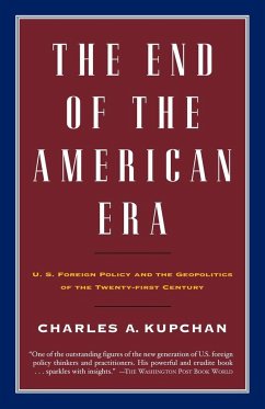 The End of the American Era - Kupchan, Charles A.