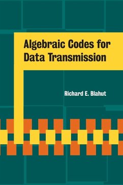 Algebraic Codes for Data Transmission - Blahut, Richard E.