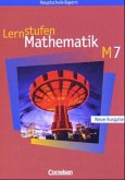 7. Jahrgangsstufe, Schülerbuch (M-Klassen) / Lernstufen Mathematik, Hauptschule Bayern, Neue Ausgabe