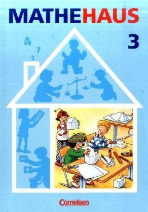 3. Schuljahr, Schülerbuch / Mathehaus, Allgemeine Ausgabe 3. Schuljahr, Schülerbuch / Mathehaus, Allgemeine Ausgabe