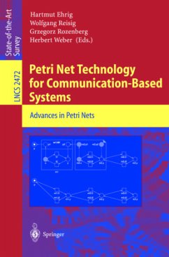 Petri Net Technology for Communication-Based Systems - Ehrig, Hartmut / Reisig, Wolfgang / Rozenberg, Grzegorz / Weber, Herbert (eds.)