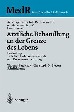 Ärztliche Behandlung an der Grenze des Lebens - Arbeitsgemeinschaft Rechtsanwälte im Medizinrecht e.V. (Hrsg.)