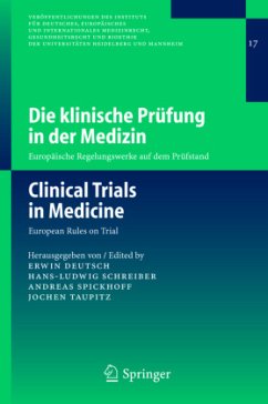 Die klinische Prüfung in der Medizin / Clinical Trials in Medicine - Deutsch, Erwin / Schreiber, Hans-Ludwig / Spickhoff, Andreas / Taupitz, Jochen (Hgg.)