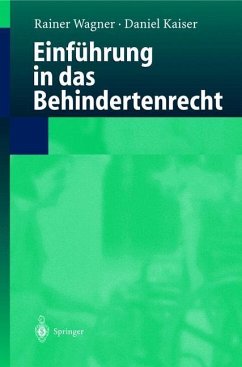 Einführung in das Behindertenrecht - Wagner, Rainer;Kaiser, Daniel