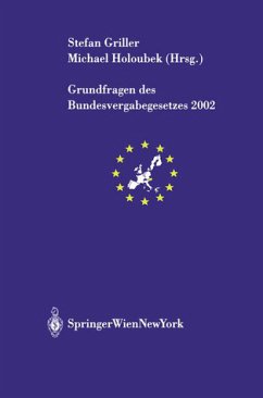 Grundfragen des Bundesvergabegesetzes 2002 - Griller, Stefan / Holoubek, Michael (Hgg.)