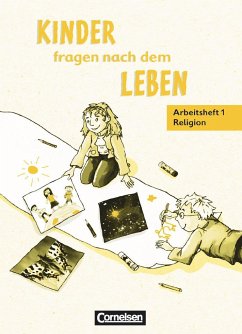 Kinder fragen nach dem Leben. Religionsbuch 1./2. Schuljahr. Arbeitsheft. Neue Ausgabe - Wegener-Kämper, Miriam;Wiedenroth-Gabler, Ingrid;Landgraf, Michael