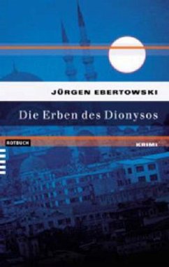 Die Erben des Dionysos - Ebertowski, Jürgen