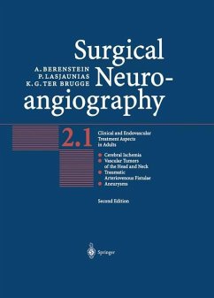 Surgical Neuroangiography - Berenstein, Alejandro; Lasjaunias, Pierre Berenstein, Alejandro;brugge, Karel G.;Lasjaunias, Pierre