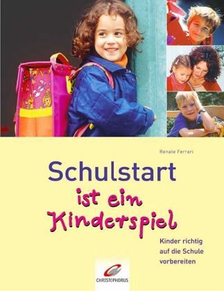 Schulstart ist ein Kinderspiel Schulstart ist ein Kinderspiel