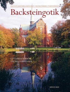 Backsteingotik in Mecklenburg-Vorpommern - Kiesow, Gottfried;Grundner, Thomas