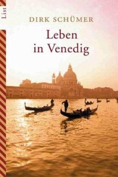 Leben in Venedig - Schümer, Dirk