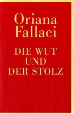 Die Wut und der Stolz - Fallaci, Oriana