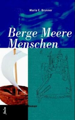 Berge, Meere, Menschen - Brunner, Maria E.