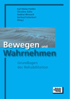 Bewegen und Wahrnehmen - Pantke, Karl H / Kühn, Christine / Mrosack, Gudrun / Scharbert, Gerhard (Hgg.)