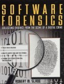 Software Forensics: Collecting Evidence from the Scene of a Digital Crime