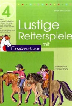 Lustige Reiterspiele mit Cadmolino - Damsen, Birgit van
