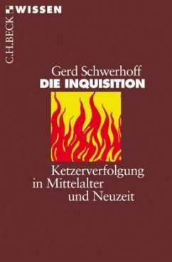 Die Inquisition - Schwerhoff, Gerd