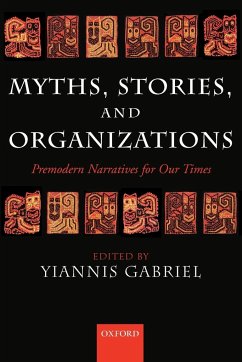 Myths, Stories, and Organizations - Gabriel, Yiannis