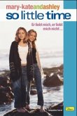 Er liebt mich, er liebt mich nicht . . . / mary-kateandashley, So little time Bd.1