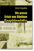 Die grosse Erich von Däniken Enzyklopädie