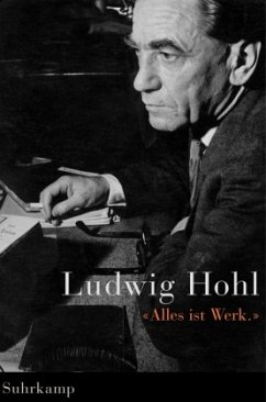 »Alles ist Werk« - Hohl, Ludwig