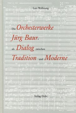 Cover Die Orchesterwerke Jürg Baurs als Dialog zwischen Tradition und Moderne
