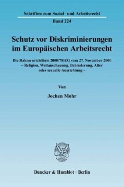 Schutz vor Diskriminierungen im Europäischen Arbeitsrecht. Die Rahmenrichtlinie 2000/78/EG vom 27. November 2000 - Relig - Mohr, Jochen