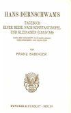 Hans Dernschwam's Tagebuch einer Reise nach Konstantinopel und Kleinasien (1553/55).