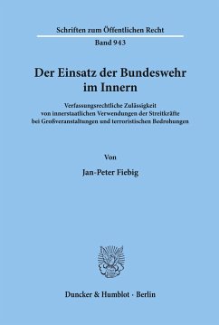 Der Einsatz der Bundeswehr im Innern. - Fiebig, Jan-Peter