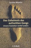 Das Geheimnis des aufrechten Gangs