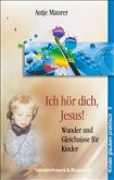 Ich hör dich, Jesus!