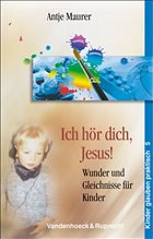 Ich hör dich, Jesus! - Maurer, Antje