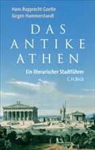 Das antike Athen - Goette, Hans R. / Hammerstaedt, Jürgen