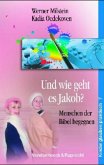 Und wie geht es Jakob?