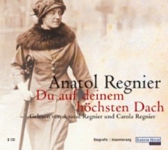 Du auf deinem höchsten Dach, 2 Audio-CDs - Regnier, Anatol