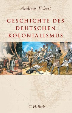 Geschichte des deutschen Kolonialismus - Eckert, Andreas
