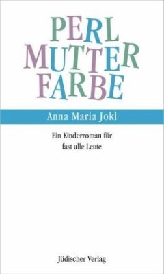 Die Perlmutterfarbe - Jokl, Anna M.