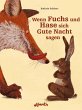 Wenn Fuchs und Hase sich Gute Nacht... - Bild 1