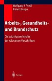 Arbeits-, Gesundheits- und Brandschutz