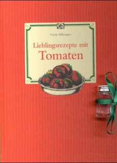 Lieblingsrezepte mit Tomaten, m. Glassalzstreuer - Allkemper, Gisela