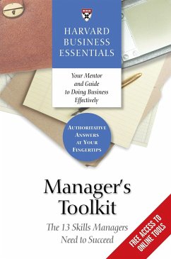 Manager's Toolkit: The 13 Skills Managers Need to Succeed