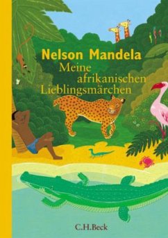 Meine afrikanischen Lieblingsmärchen - Mandela, Nelson