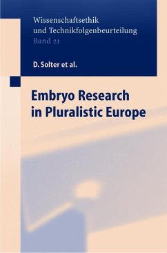 Embryo Research in Pluralistic Europe - Holówka, J.; Solter, D.; Beyleveld, D.; Friele, M. B.; Pardo Avellaneda, R.; Lilie, H.; Lovell-Badge, R.; Mandla, C.; Martin, U.