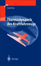 Thermodynamik des Kraftfahrzeugs - Stan, Cornel