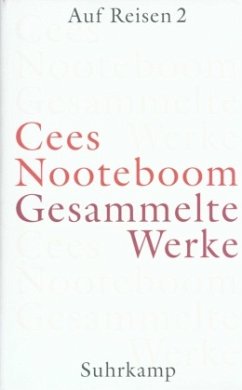 Auf Reisen / Gesammelte Werke 5, Tl.2 - Nooteboom, Cees
