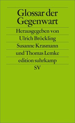 Glossar der Gegenwart - Bröckling, Ulrich / Krasmann, Susanne / Lemke, Thomas (Hgg.)