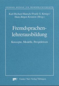 Fremdsprachenlehrerausbildung - Bausch, Karl-Richard / Königs, Frank / Krumm, Hans-Jürgen (Hgg.)