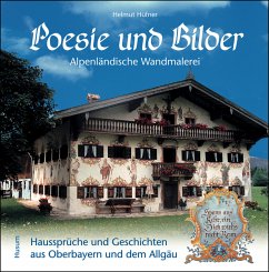 Poesie und Bilder - Alpenländische Wandmalerei - Hüfner, Helmut